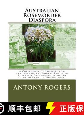 【3-4周达】Australian Rosemorder Diaspora: A Collection of Stories from the Lives of the Rogers Famil... [9780992563714]