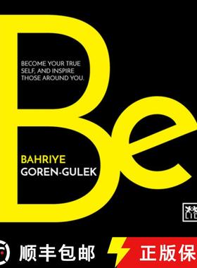 【3-4周达】Be: Become Your True Self, and Inspire Those Around You: Become Your True Self, and Inspir... [9780986079320]