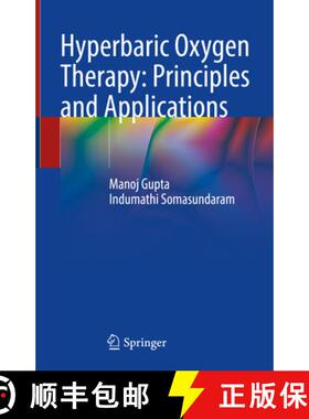 【3-4周达】Hyperbaric Oxygen Therapy: Principles and Applications [9789819972777]