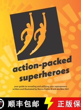 预订 action-packed superheroes: your guide to revealing and utilizing your superpowers [9780578567921]