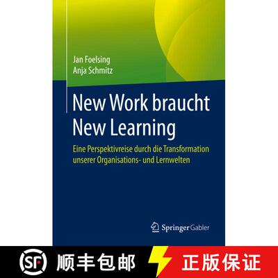 【3-4周达】精装 New Work braucht New Learning: Eine Perspektivreise durch die Transformation unserer ... [9783658327576]