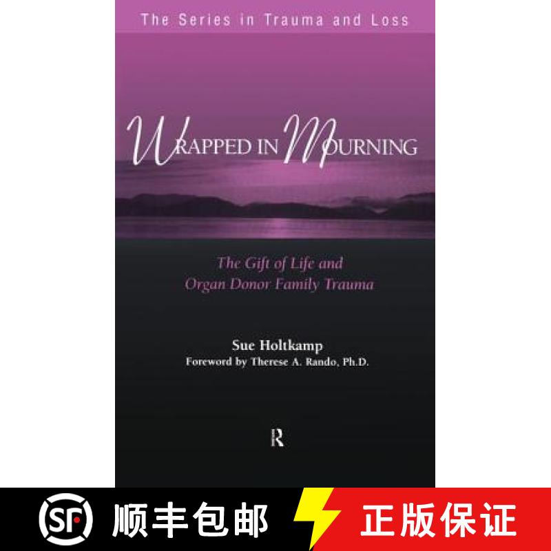 【3-4周达】Wrapped in Mourning : The Gift of Life and Donor Family Trauma [9781583910566]