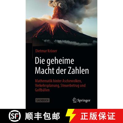 【3-4周达】Die geheime Macht der Zahlen : Mathematik hinter Aschewolken, Verkehrsplanung, Steuerbetru... [9783662700204]
