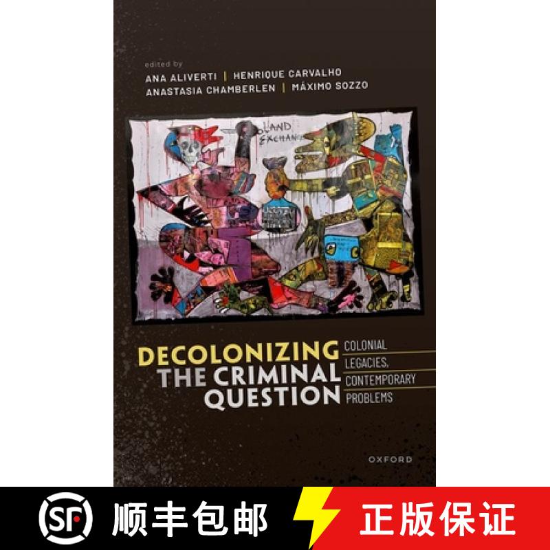 【3-4周达】Decolonizing the Criminal Question: Colonial Legacies, Contemporary Problems [9780192899002]