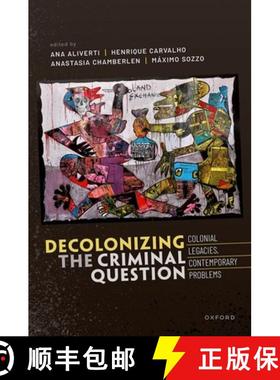 【3-4周达】Decolonizing the Criminal Question: Colonial Legacies, Contemporary Problems [9780192899002]