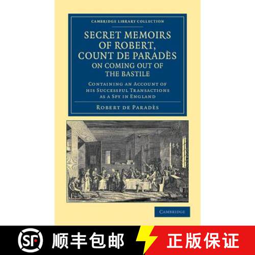 【3-4周达】Secret Memoirs of Robert, Count de Parades, Written by Himself, on Coming Out of the Basti... [9781108045483]