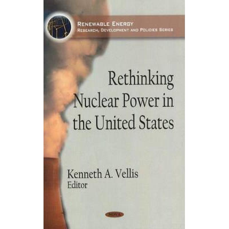 【4周达】Rethinking Nuclear Power in the United States [9781606921524] 书籍/杂志/报纸 原版其它 原图主图