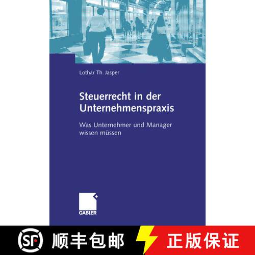 【3-4周达】Steuerrecht in der Unternehmenspraxis : Was Unternehmer und Manager wissen müssen [9783409125871]
