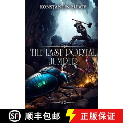 预订 The Last Portal Jumper (Book 2): A LitRPG Progression Fantasy Series [9788077021371]
