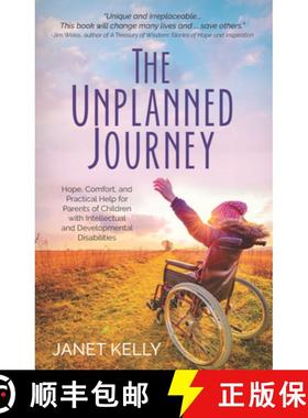 【3-4周达】The Unplanned Journey: Hope, Comfort, and Practical Help for Parents of Children with Inte... [9781956370263]