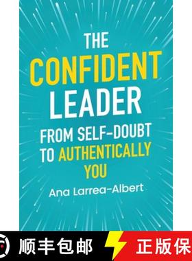 【3-4周达】The Confident Leader: From Self-Doubt to Authentically You [9798889262701]