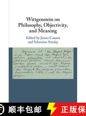 【3-4周达】Wittgenstein on Philosophy, Objectivity, and Meaning [9781316645406]