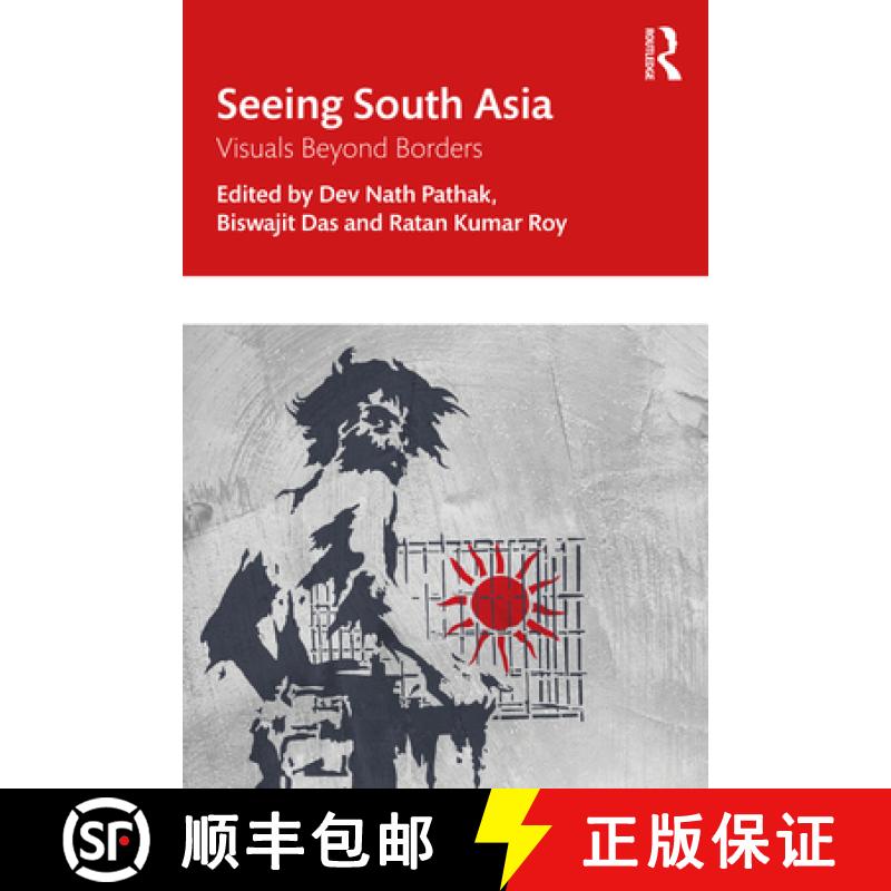 【3-4周达】Seeing South Asia: Visuals Beyond Borders [9781032233192]