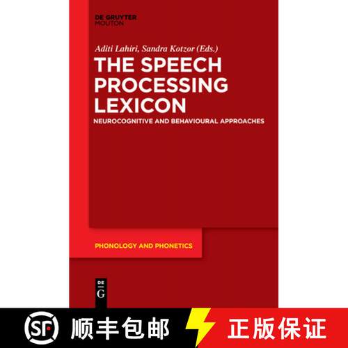 【3-4周达】The Speech Processing Lexicon – Neurocognitive and Behavioural Approaches [9783110634921]