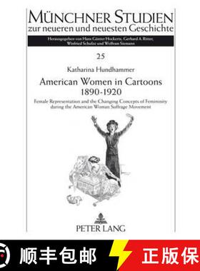 预订 American Women in Cartoons 1890–1920: Female Representation and the Changing Concepts of Femini... [9783631637982]