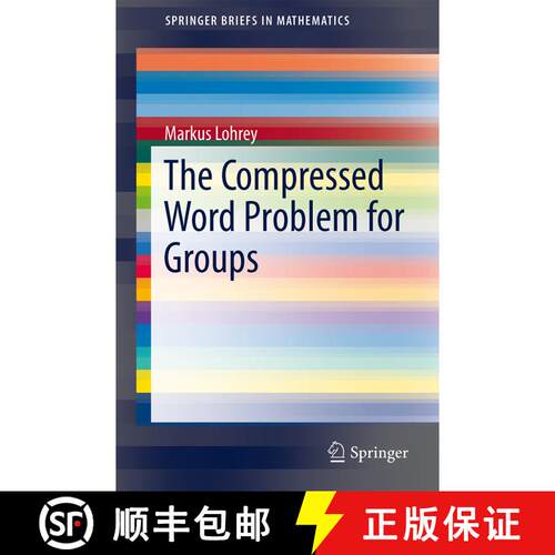 【3-4周达】The Compressed Word Problem for Groups [9781493907472]