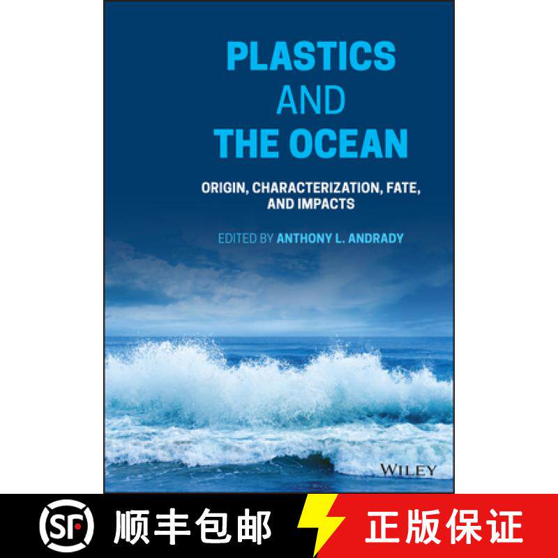 【3-4周达】Plastics and the Ocean: Origin, Characterization, Fate, and Impacts [9781119768401]