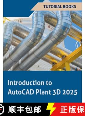 【3-4周达】Introduction to AutoCAD Plant 3D 2025 [9798227716491]
