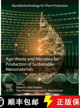 【3-4周达】Agri-Waste and Microbes for Production of Sustainable Nanomaterials [9780128235751]