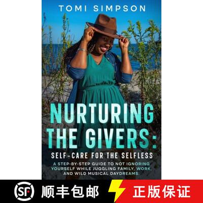 【3-4周达】Nurturing the Givers: Self-Care for the Selfless [9781456667450]