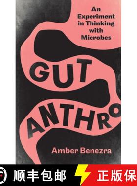 【3-4周达】Gut Anthro: An Experiment in Thinking with Microbes [9781517901295]