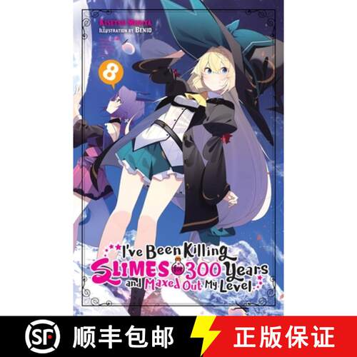 【3-4周达】I've Been Killing Slimes for 300 Years and Maxed Out My Level, Vol. 8 (light novel) [9781975314811]