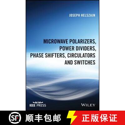【3-4周达】Microwave Polarizers, Power Dividers, Phase Shifters, Circulators And Switches [Wiley电子... [9781119490050]