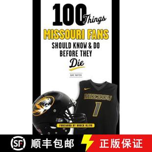 Missouri 9781629371825 100 Things Before Should Fans Die 预订 Know They and