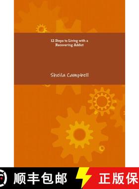 【3-4周达】12 Steps to Living with a Recovering Addict [9781105908378]
