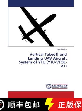 预订 Vertical Takeoff and Landing UAV Aircraft System of YTU (YTU-VTOL-V1) [9786139858217]
