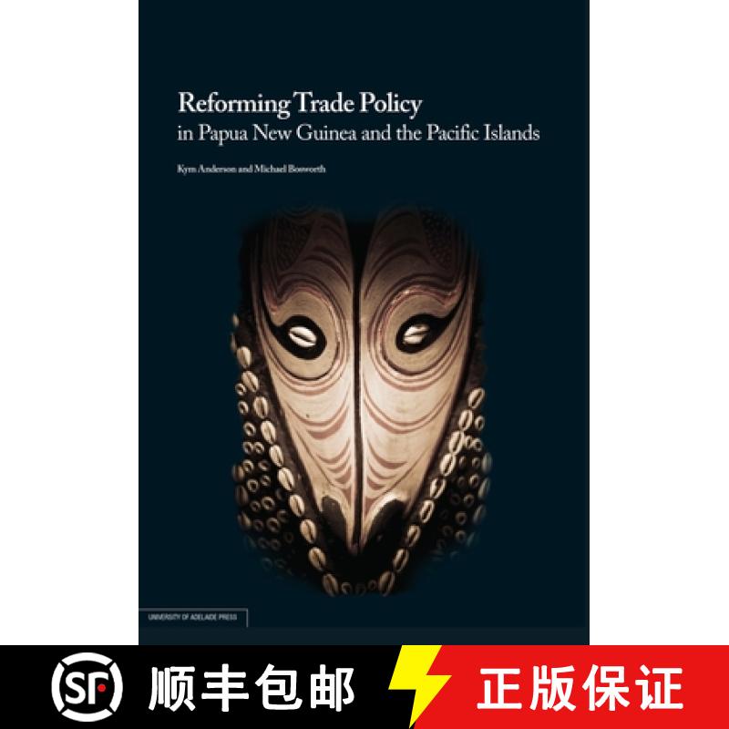 【2-3周达】Reforming Trade Policy in Papua New Guinea and the Pacific Islands [9780980623895]