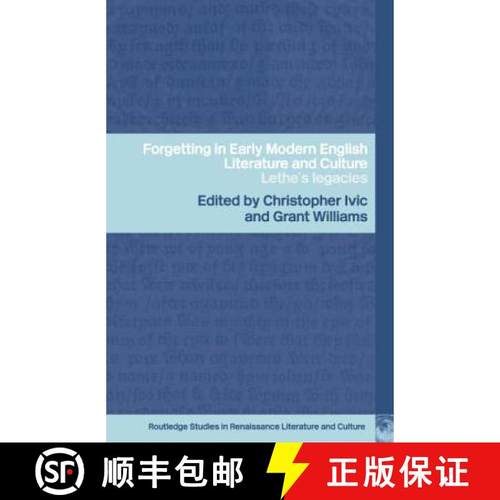 【3-4周达】Forgetting in Early Modern English Literature and Culture: Lethe's Legacy [9781138008748]