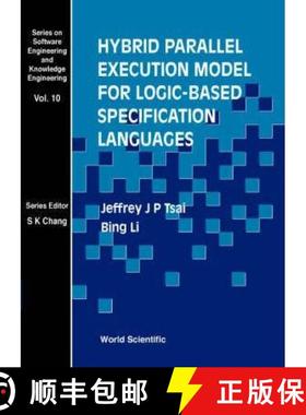 【3-4周达】Hybrid Parallel Execution Model for Logic-Based Specification Languages [9789810240967]