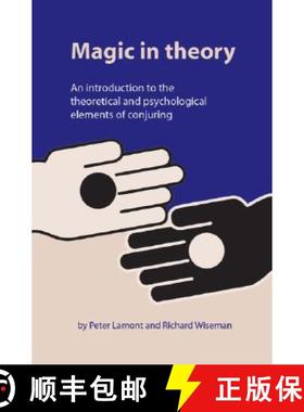 预订 Magic in Theory: An Introduction to the Theoretical and Psychological Elements of Conjuring [9781902806501]