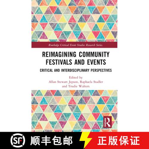 【3-4周达】精装 Reimagining Community Festivals and Events: Critical and Interdisciplinary Perspectives [9781032552514]