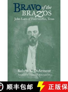 【3-4周达】Bravo of the Brazos: John Larn of Fort Griffin, Texas [9780806137148]