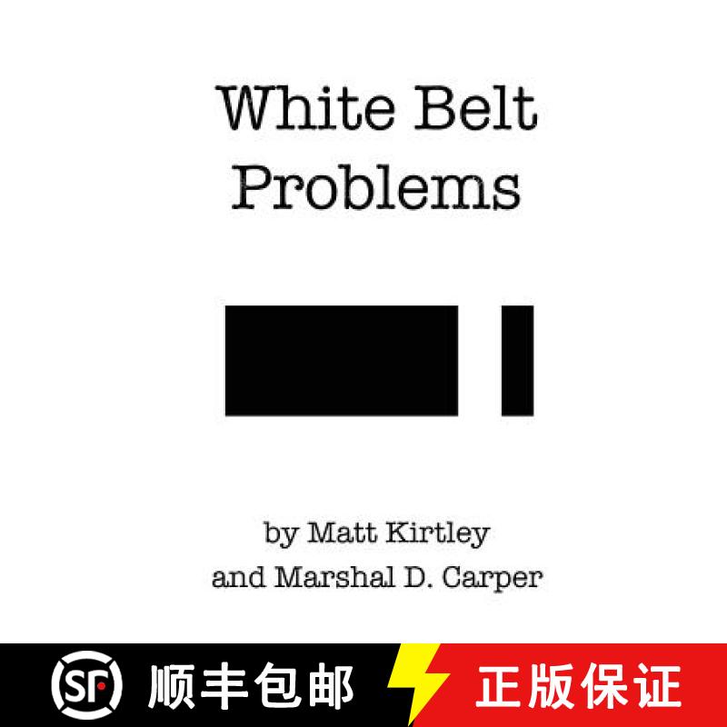 【3-4周达】White Belt Problems: The Beginner's Guide to Brazilian Jiu-Jitsu [9780692282885]