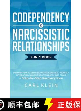 【3-4周达】Codependency and Narcissistic Relationships: Discover How to Recover, Protect and Heal You... [9781952083624]