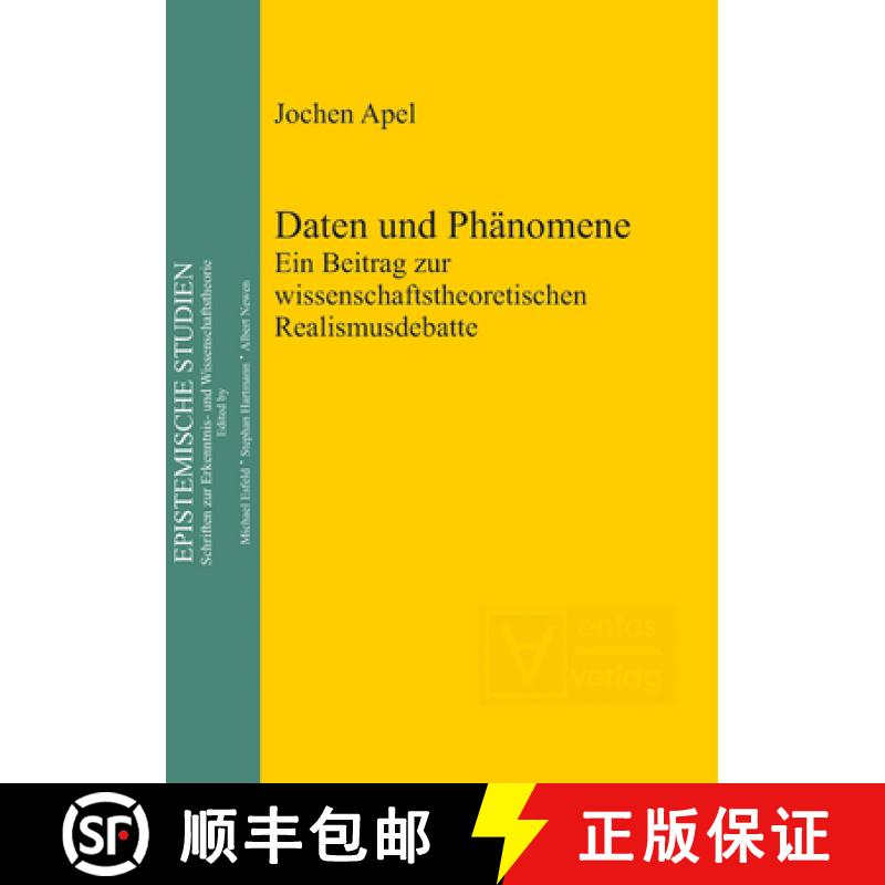 【3-4周达】Daten und Phänomene：Ein Beitrag zur wissenschaftstheoretischen Realismusdebatte [9783110322262]
