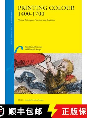 预订 Printing Colour 1400-1700: History, Techniques, Functions and Receptions [9789004269682]