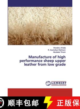 预订 Manufacture of high performance sheep upper leather from low grade [9786139990641]