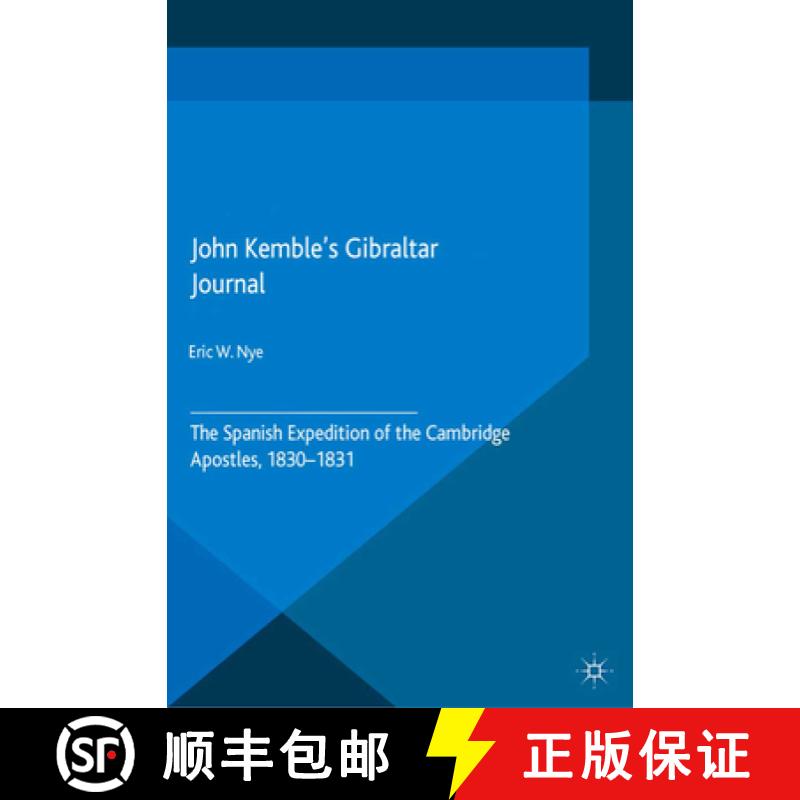 【3-4周达】John Kemble's Gibraltar Journal: The Spanish Expedition of the Cambridge Apostles, 1830-1831 [9781349480920]