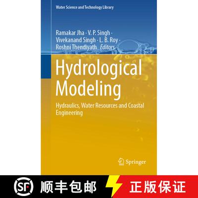 【3-4周达】Hydrological Modeling : Hydraulics, Water Resources and Coastal Engineering [9783030813574]
