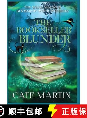【3-4周达】The Bookseller Blunder: A Weal & Woe Bookshop Witch Mystery [9781958606544]