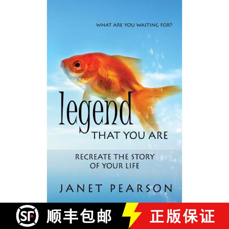 【3-4周达】Legend that You Are: Recreate the Story of Your Life [9780991843725]