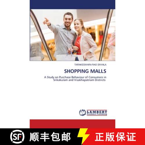 【3-4周达】SHOPPING MALLS: A Study on Purchase Behaviour of Consumers in Srikakulam and Visakhapatnam... [9786202809146]