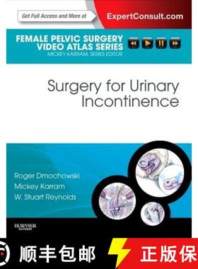 【3-4周达】Surgery for Urinary Incontinence: Female Pelvic Surgery Video Atlas Series: Expert Consult... [9781416062677]