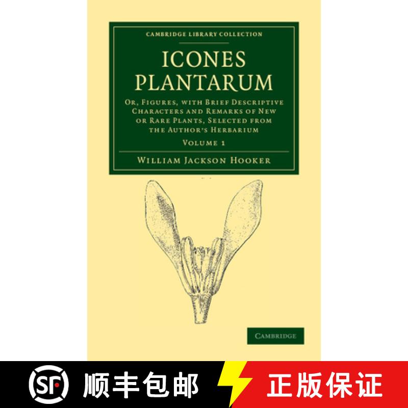 【4周达】Icones Plantarum: Or, Figures, with Brief Descriptive Characters and Remarks of New or Rare ... [9781108039215]