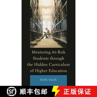 【3-4周达】Mentoring At-Risk Students through the Hidden Curriculum of Higher Education [9781498515801]