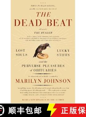 【3-4周达】The Dead Beat: Lost Souls, Lucky Stiffs, and the Perverse Pleasures of Obituaries [9780060758769]